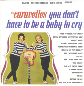 Caravelles ,The - You Don't Have To Be A Baby To Cry - Klik op de afbeelding om het venster te sluiten